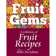 Fruit Gems: A Collection of Fruit Recipes Paperback, Teach Services, Inc.