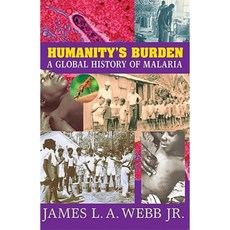 Humanity's Burden: A Global History of Malaria Paperback, Cambridge University Press