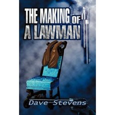 The Making of a Lawman Paperback, iUniverse