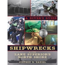 Shipwrecks Along Superior's North Shore: A Diver's Guide Paperback, Minnesota Historical Society Press