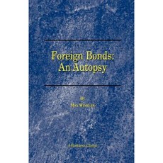 Foreign Bonds: An Autopsy Paperback, Beard Books