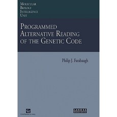 Programmed Alternative Reading of the Genetic Code: Molecular Biology Intelligence Unit Hardcover, Springer