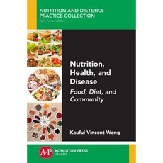 Nutrition Health and Disease: Food Diet and Community Paperback, Momentum Press
