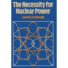 The Necessity for Nuclear Power Paperback, Springer