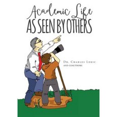 Academic Life as Seen by Others Paperback, FriesenPress