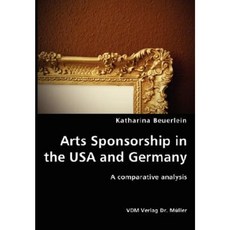 Arts Sponsorship in the USA and Germany Paperback, VDM Verlag Dr. Mueller E.K.