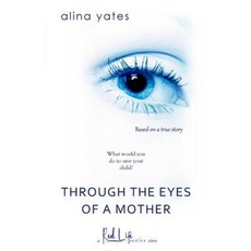 Through the Eyes of a Mother Paperback, El Pilton Publishing