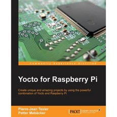 Yocto for Raspberry Pi Paperback, Packt Publishing