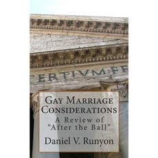 Gay Marriage Considerations: A Review of "After the Ball" Paperback, Saltbox Press