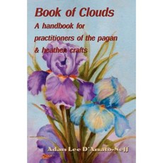 Book of Clouds: A Handbook for Practitioners of the Pagan Paperback, iUniverse