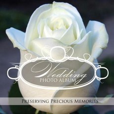 Wedding Photo Album: Preserving Precious Memories Paperback, Speedy Publishing LLC