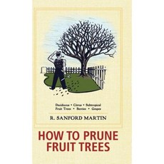 How to Prune Fruit Trees Twentieth Edition Hardcover, Echo Point Books & Media