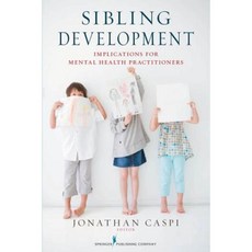 Sibling Development: Implications for Mental Health Practitioners Paperback, Springer Publishing Company