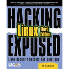 Hacking Exposed Linux: Linux Security Secrets and Solutions Paperback, McGraw-Hill Education