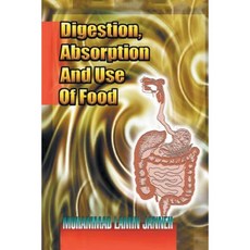 Digestion Absorption and Use of Food Paperback, Xlibris Corporation
