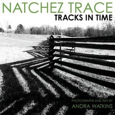 Natchez Trace: Tracks in Time Paperback, Word Hermit Press LLC