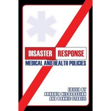 Disaster Response: Medical and Health Policies Paperback, Westphalia Press