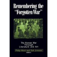 Remembering the "Forgotten War": The Korean War Through Literature and Art Paperback, East Gate Book