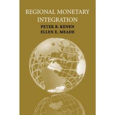 Regional Monetary Integration Paperback, Cambridge University Press