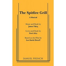 The Spitfire Grill Paperback, Samuel French, Inc.