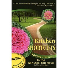 Kitchen Shortcuts: Saving Time & Money in the Minutes You Have Paperback, Gifts of Encouragement, Inc.