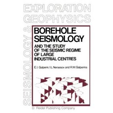 Borehole Seismology and the Study of the Seismic Regime of Large Industrial Centres Hardcover, Springer
