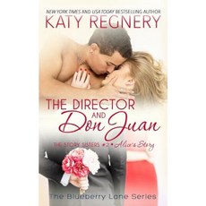 The Director and Don Juan: The Story Sisters #2 Paperback, Blueberry Lane