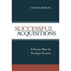 Successful Acquisitions: A Proven Plan for Strategic Growth Paperback, Amacom