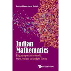 Indian Mathematics: Engaging with the World from Ancient to Modern Times Hardcover, Wspc (Europe)