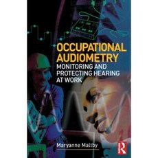 Occupational Audiometry: Monitoring and Protecting Hearing at Work Paperback, Butterworth-Heinemann