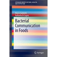 Bacterial Communication in Foods Paperback, Springer