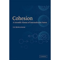 Cohesion: A Scientific History of Intermolecular Forces Paperback, Cambridge University Press