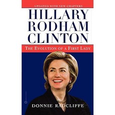 Hillary Rodham Clinton: The Evolution of a First Lady Paperback, Warner Books