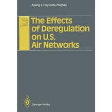 The Effects of Deregulation on U.S. Air Networks Paperback, Springer