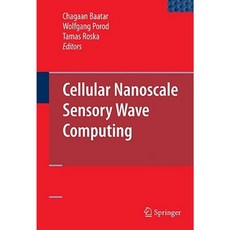 Cellular Nanoscale Sensory Wave Computing Hardcover, Springer