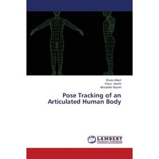 Pose Tracking of an Articulated Human Body Paperback, LAP Lambert Academic Publishing