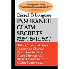 Insurance Claim Secrets Revealed! Paperback, Trafford Publishing