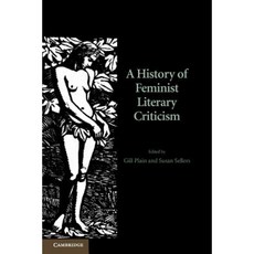 A History of Feminist Literary Criticism Paperback, Cambridge University Press