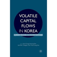 Volatile Capital Flows in Korea: Current Policies and Future Responses Paperback, Palgrave MacMillan
