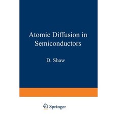 Atomic Diffusion in Semiconductors Paperback, Springer