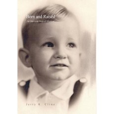 Born and Raised: An American Story of Adoption Hardcover, Xlibris