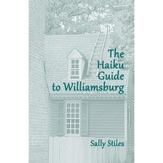 The Haiku Guide to Williamsburg Paperback, Pale Horse Books