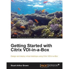 Getting Started with Citrix VDI-In-A-Box, Packt Publishing