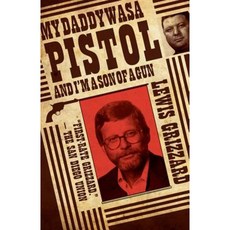 My Daddy Was a Pistol and I'm a Son of a Gun Paperback, NewSouth Books