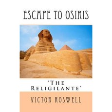 Escape to Osiris: The Religilante Paperback, Createspace
