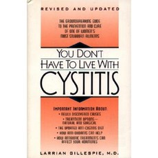 You Don't Have to Live with Cystitus RV Paperback, William Morrow & Company