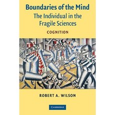 Boundaries of the Mind: The Individual in the Fragile Sciences - Cognition Paperback, Cambridge University Press