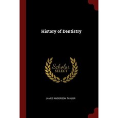 History of Dentistry Paperback, Andesite Press