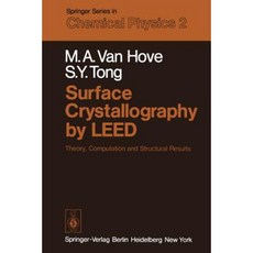 Surface Crystallography by Leed: Theory Computation and Structural Results Paperback, Springer