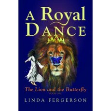 A Royal Dance: The Lion and the Butterfly Paperback, Carpenter's Son Publishing
